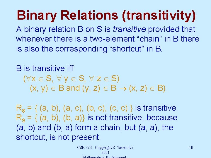Binary Relations (transitivity) A binary relation B on S is transitive provided that whenever