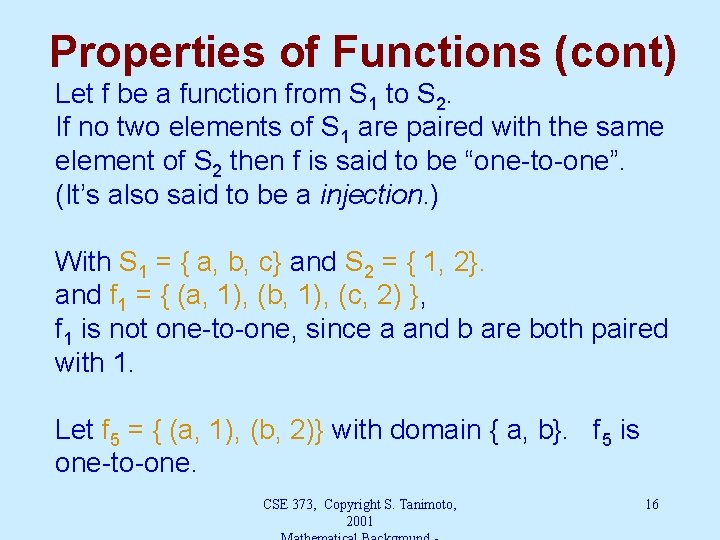 Properties of Functions (cont) Let f be a function from S 1 to S