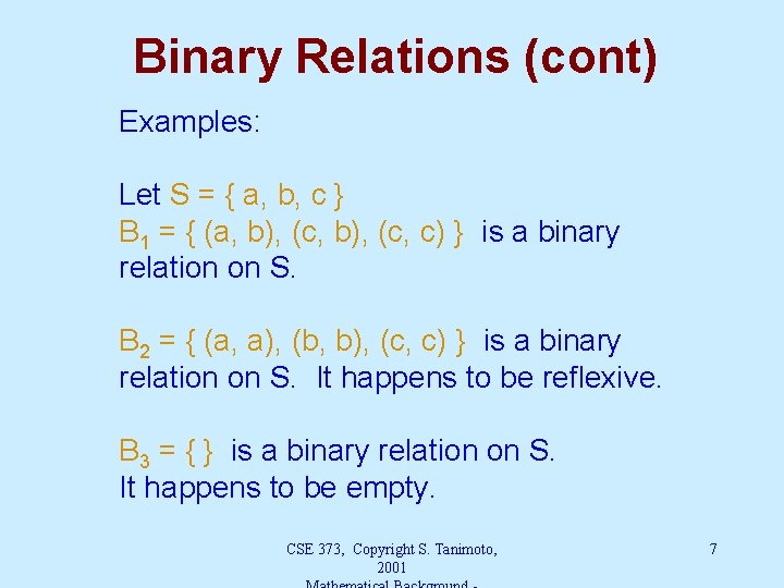 Binary Relations (cont) Examples: Let S = { a, b, c } B 1