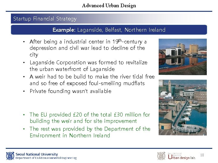 Advanced Urban Design Startup Financial Strategy Example: Laganside, Belfast, Northern Ireland • After being