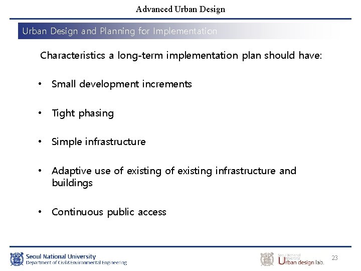Advanced Urban Design and Planning for Implementation Characteristics a long-term implementation plan should have:
