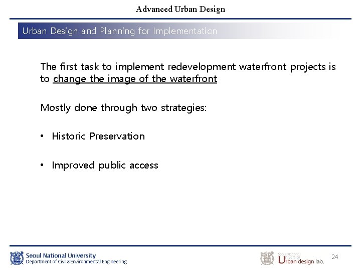 Advanced Urban Design and Planning for Implementation The first task to implement redevelopment waterfront