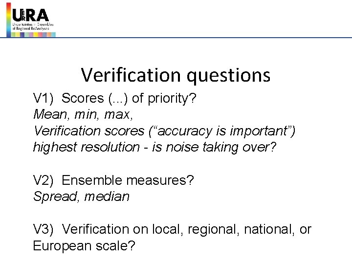 Verification questions V 1) Scores (. . . ) of priority? Mean, min, max,