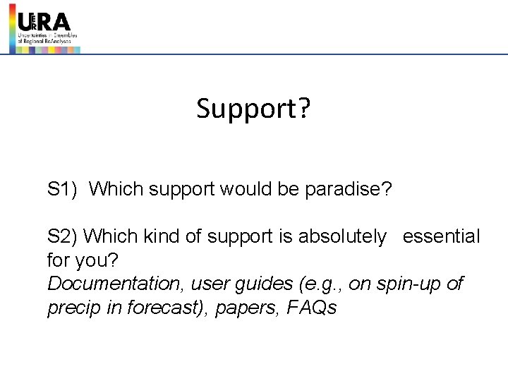 Support? S 1) Which support would be paradise? S 2) Which kind of support