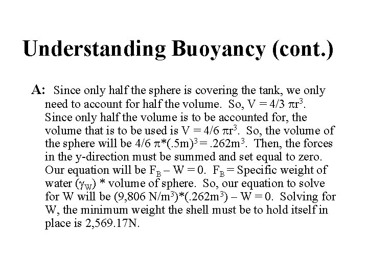 Understanding Buoyancy (cont. ) A: Since only half the sphere is covering the tank,