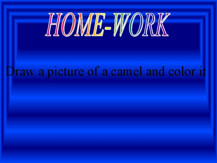 Draw a picture of a camel and color it 