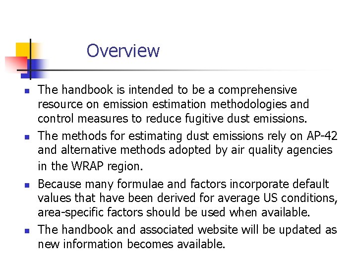 Overview n n The handbook is intended to be a comprehensive resource on emission