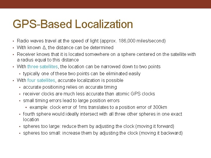 GPS-Based Localization • Radio waves travel at the speed of light (approx. 186, 000