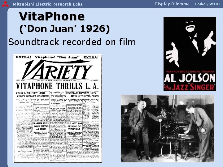 Mitsubishi Electric Research Labs Vita. Phone (‘Don Juan’ 1926) Soundtrack recorded on film Display