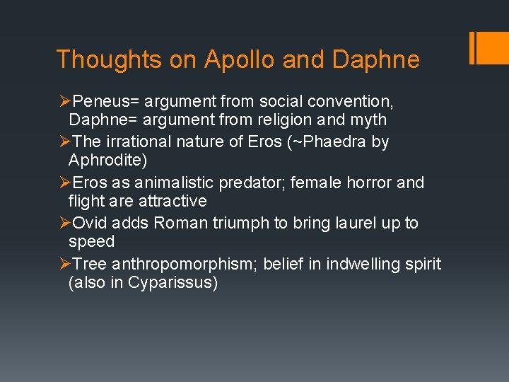 Thoughts on Apollo and Daphne ØPeneus= argument from social convention, Daphne= argument from religion