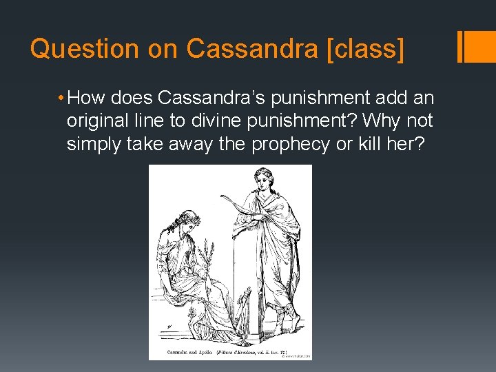 Question on Cassandra [class] • How does Cassandra’s punishment add an original line to