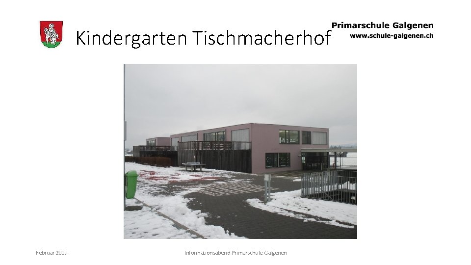 Kindergarten Tischmacherhof Februar 2019 Informationsabend Primarschule Galgenen 