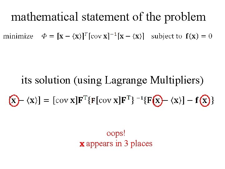 mathematical statement of the problem its solution (using Lagrange Multipliers) oops! x appears in