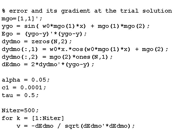 % error and its gradient at the trial solution mgo=[1, 1]'; ygo = sin(
