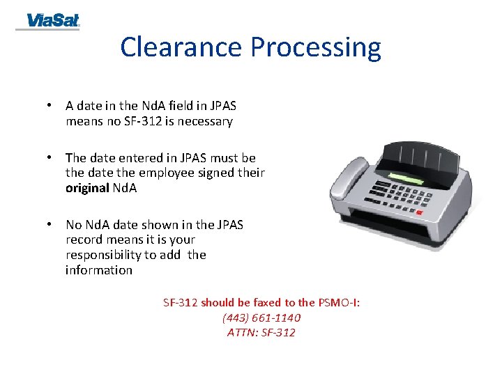 Clearance Processing • A date in the Nd. A field in JPAS means no
