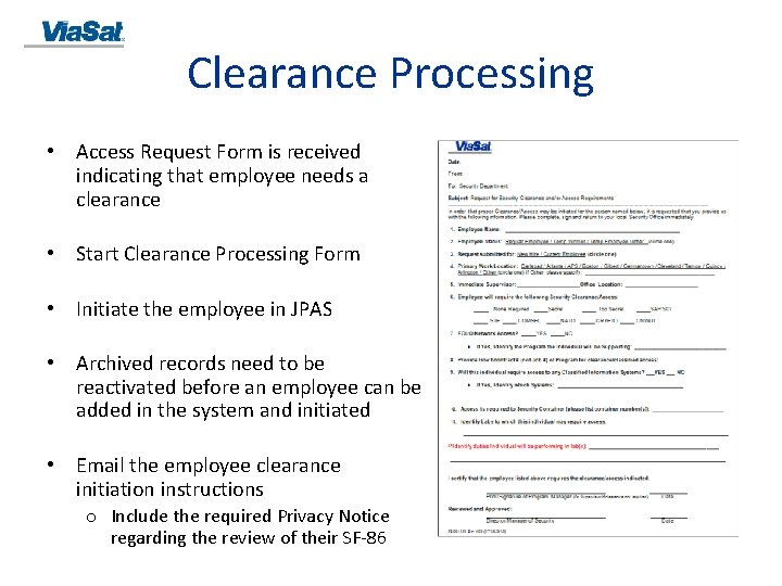 Clearance Processing • Access Request Form is received indicating that employee needs a clearance