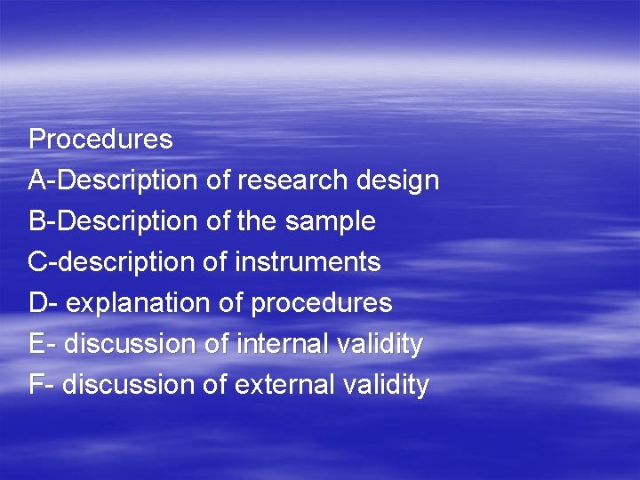 Procedures A-Description of research design B-Description of the sample C-description of instruments D- explanation