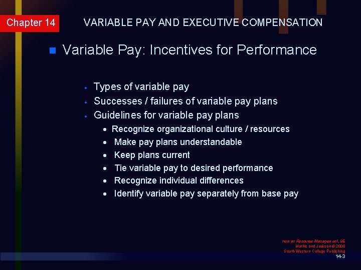 Chapter 14 n VARIABLE PAY AND EXECUTIVE COMPENSATION Variable Pay: Incentives for Performance ·
