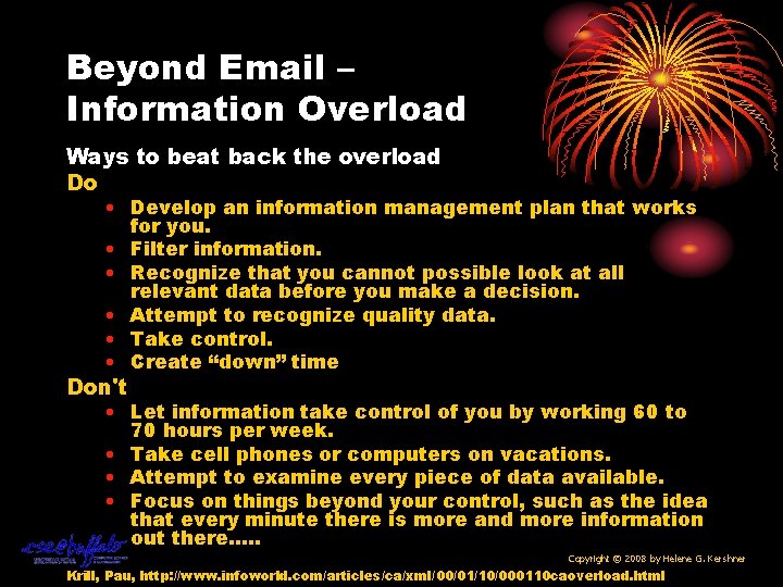 Beyond Email – Information Overload Ways to beat back the overload Do • Develop