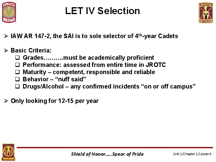 LET IV Selection Ø IAW AR 147 -2, the SAI is to sole selector