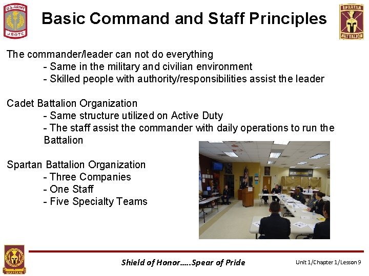 Basic Command Staff Principles The commander/leader can not do everything - Same in the