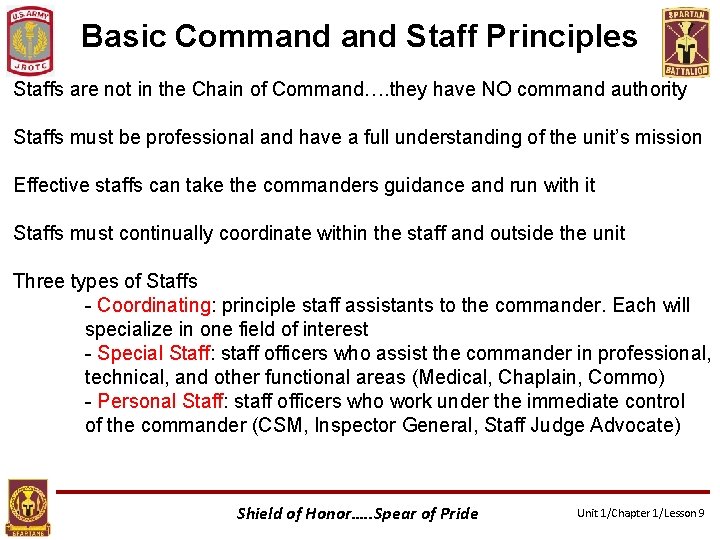 Basic Command Staff Principles Staffs are not in the Chain of Command…. they have