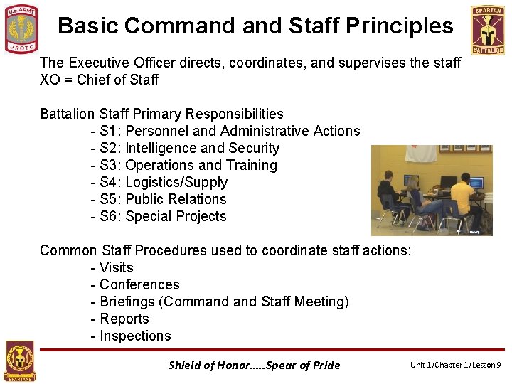 Basic Command Staff Principles The Executive Officer directs, coordinates, and supervises the staff XO