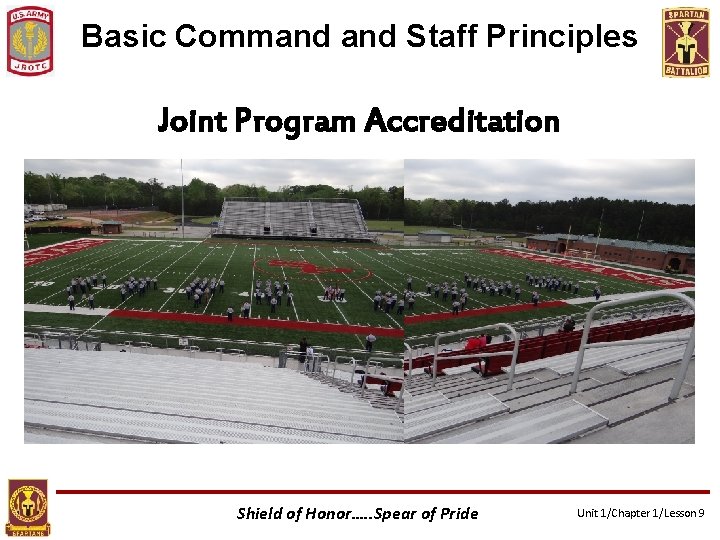 Basic Command Staff Principles Joint Program Accreditation Shield of Honor…. . Spear of Pride