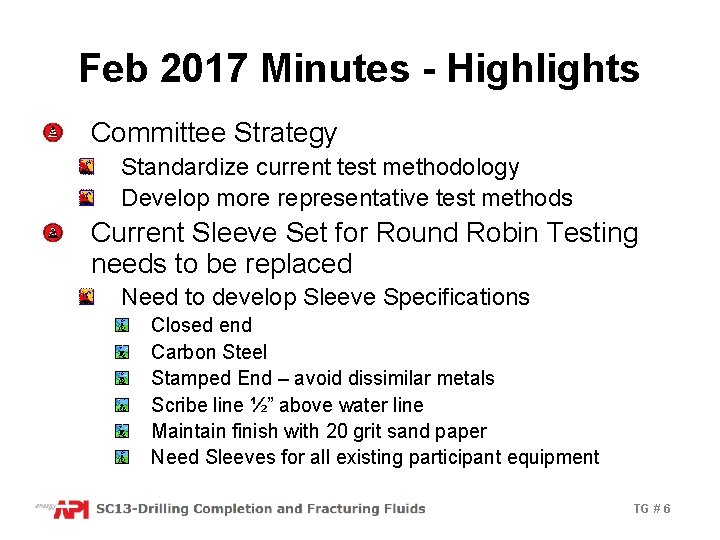 Feb 2017 Minutes - Highlights Committee Strategy Standardize current test methodology Develop more representative