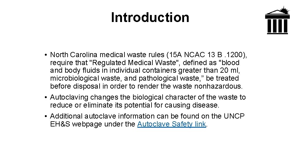 Introduction • North Carolina medical waste rules (15 A NCAC 13 B. 1200), require