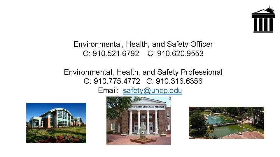 Questions, Comments, Concerns Michael Bullard Environmental, Health, and Safety Officer O: 910. 521. 6792