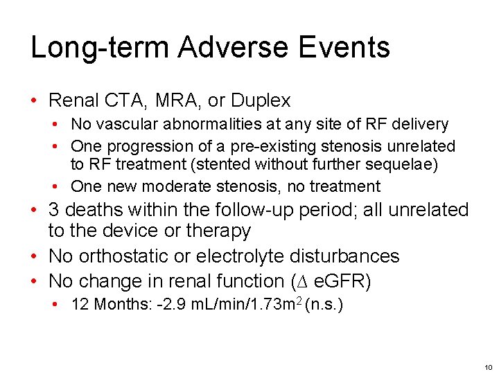 Long-term Adverse Events • Renal CTA, MRA, or Duplex • No vascular abnormalities at