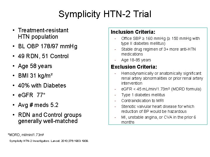 Symplicity HTN-2 Trial • Treatment-resistant HTN population • BL OBP 178/97 mm. Hg •