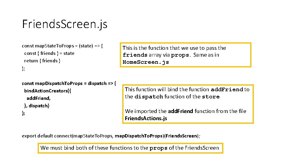 Friends. Screen. js const map. State. To. Props = (state) => { const {