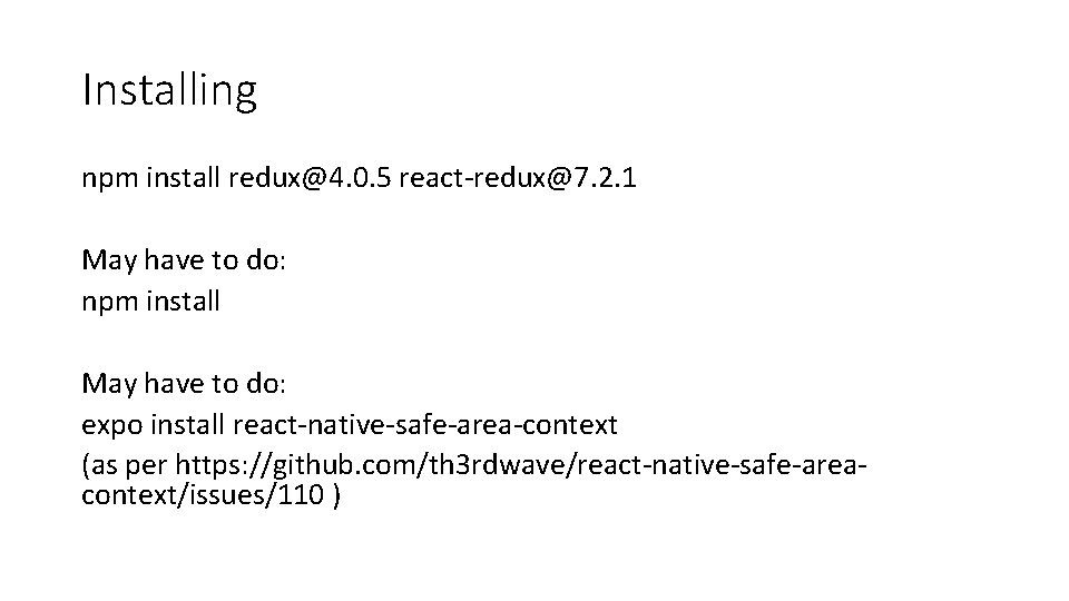 Installing npm install redux@4. 0. 5 react-redux@7. 2. 1 May have to do: npm