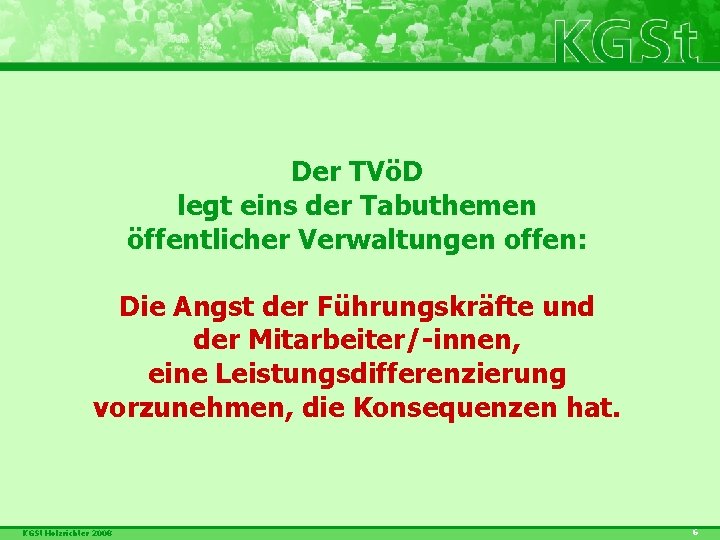 Der TVöD legt eins der Tabuthemen öffentlicher Verwaltungen offen: Die Angst der Führungskräfte und