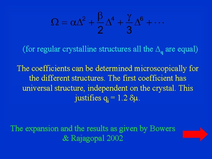 (for regular crystalline structures all the Dq are equal) The coefficients can be determined