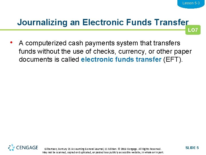 Lesson 5 -3 Journalizing an Electronic Funds Transfer LO 7 • A computerized cash