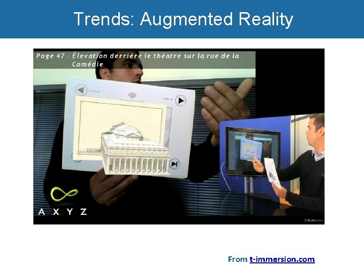 Trends: Augmented Reality From t-immersion. com 