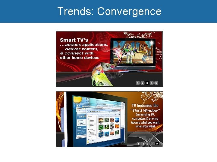 Trends: Convergence 
