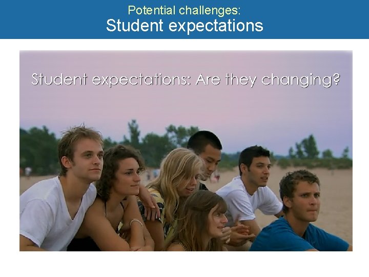 Potential challenges: Student expectations 