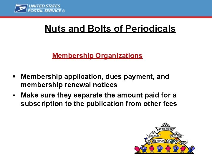 Nuts and Bolts of Periodicals Membership Organizations § Membership application, dues payment, and membership