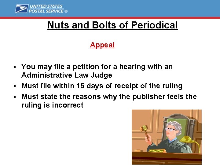 Nuts and Bolts of Periodical Appeal You may file a petition for a hearing Nuts and Bolts of Periodical Appeal You may file a petition for a hearing