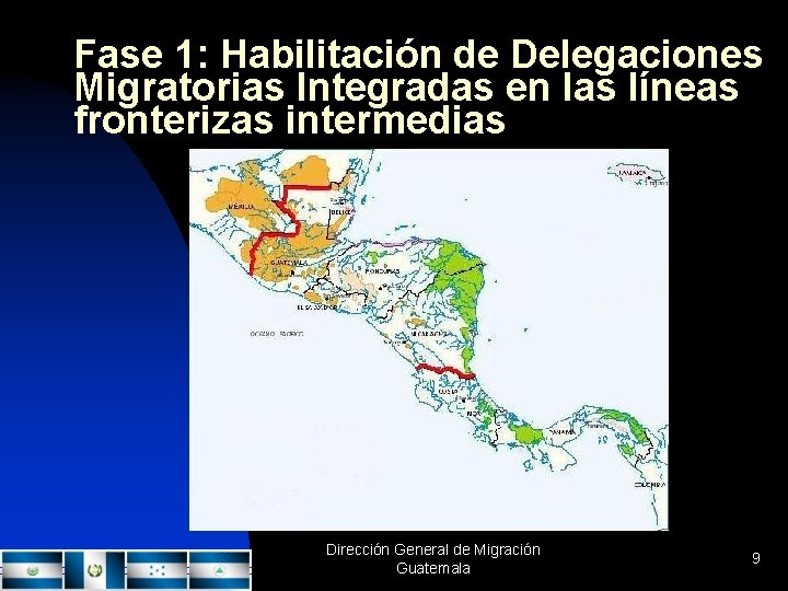 Fase 1: Habilitación de Delegaciones Migratorias Integradas en las líneas fronterizas intermedias Dirección General