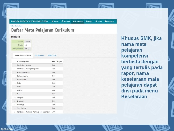 Khusus SMK, jika nama mata pelajaran kompetensi berbeda dengan yang tertulis pada rapor, nama