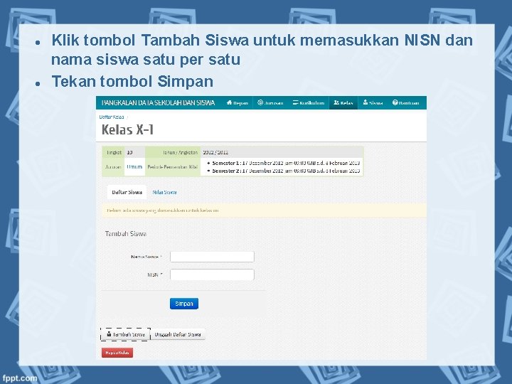  Klik tombol Tambah Siswa untuk memasukkan NISN dan nama siswa satu per satu