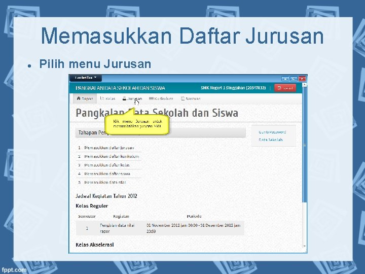 Memasukkan Daftar Jurusan Pilih menu Jurusan 