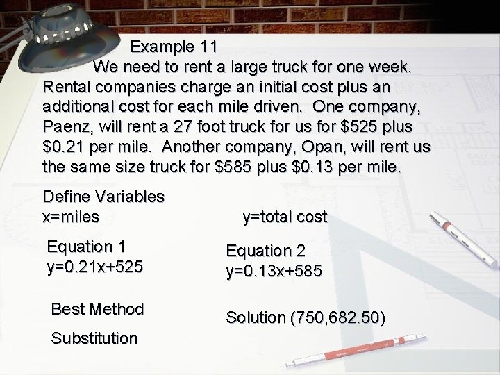 Example 11 We need to rent a large truck for one week. Rental companies