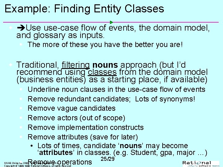 Example: Finding Entity Classes w Use use-case flow of events, the domain model, and