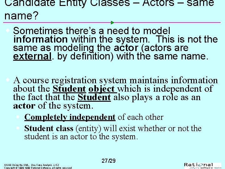 Candidate Entity Classes – Actors – same name? w Sometimes there’s a need to
